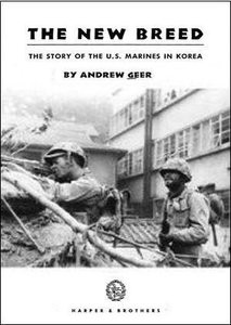 The New Breed: The Story of the U. S. Marines in Korea