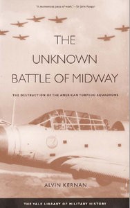 The Unknown Battle of Midway: The Destruction of the American Torpedo Squadrons