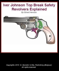 Iver Johnson Top Break Safety Revolvers Explained