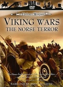 История войн: Викинги - скандинавский ужас / The History of Warfare: Viking Wars — The Norse Terror