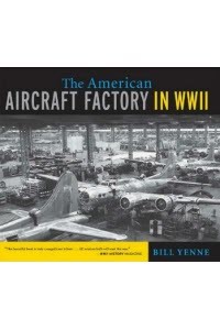 The American Aircraft Factory in WWII