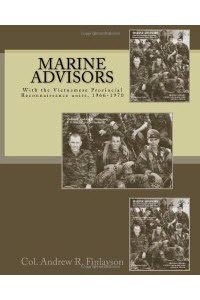 Marine Advisors: With the Vietnamese Provincial Reconnaissance units, 1966-1970