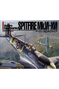 Aero Detail №27. Vickers-Supermarine Spitfire Mk.VI-XVI